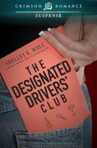 Shelley K Wall — The Designated Drivers' Club