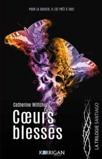 Catherine Wiltcher — Coeurs blessés