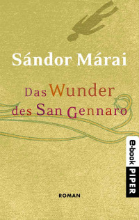 Sándor Márai — Das Wunder des San Gennaro