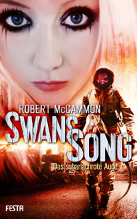 McCammon, Robert [McCammon, Robert] — Swans Song 2 – Das scharlachrote Auge