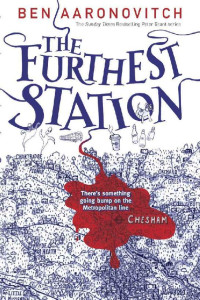 Ben Aaronovitch — The Furthest Station