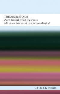 Storm, Theodor. — Zur Chronik von Grieshuus