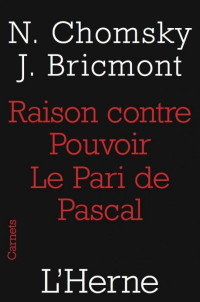 Noam Chomsky — Raison Contre Pouvoir. Le Pari De Pascal