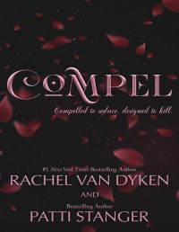 Dyken, Rachel van & Stanger, Patti — Compel