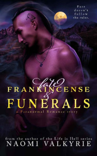 Naomi Valkyrie — Fate, Frankincense & Funerals