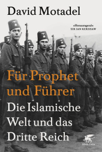 David Motadel; — Für Prophet und Führer