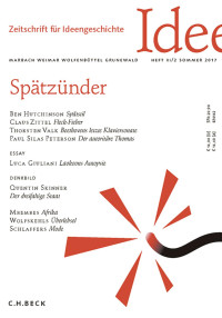 Ajouri, Philip; Andreas Eckert et al. — Zeitschrift für Ideengeschichte Heft XI/2 Sommer 2017: Spätzünder