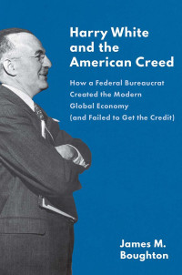 James M. Boughton; — Harry White and the American Creed