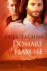 Ariel Tachna — Domare le fiamme