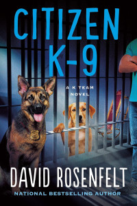 David Rosenfelt — Citizen K-9: A K Team Novel