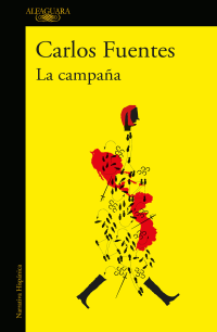 Carlos Fuentes — La campaña