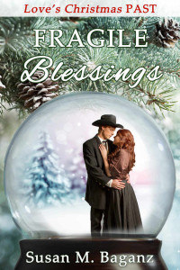Susan M. Baganz [Baganz, Susan M.] — Fragile Blessings (Christmas Holiday Extravaganza)