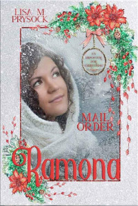 Lisa M. Prysock — Mail Order Ramona (An Impostor for Christmas Book 5)
