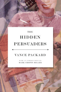 Vance Packard — The Hidden Persuaders