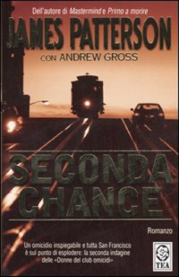 James Patterson & Andrew Gross [Patterson, James & Gross, Andrew] — Seconda Chance