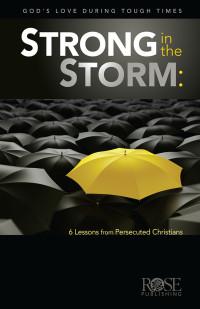 Rose Publishing; — Strong in the Storm