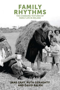 Jane Gray — Family rhythms: The changing textures of family life in Ireland