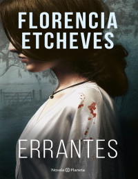 Florencia Etcheves — Errantes