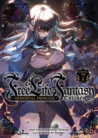 Akisuzu Nenohi — Free Life Fantasy Online: Immortal Princess Vol. 7