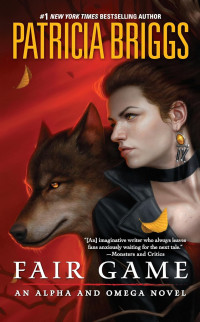 Patricia Briggs — Alpha and Omega 04: Fair Game