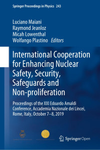 Luciano Maiani & Raymond Jeanloz & Micah Lowenthal & Wolfango Plastino — International Cooperation for Enhancing Nuclear Safety, Security, Safeguards and Non-proliferation