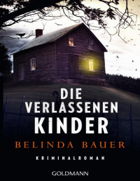 Bauer, Belinda — Die verlassenen Kinder