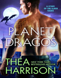 Thea Harrison — Planet Dragos_A Novella of the Elder Races