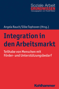 Angela Rauch & Silke Tophoven — Integration in den Arbeitsmarkt