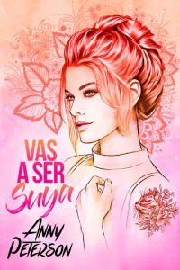 Anny Peterson — Vas a ser Suya (Morgan nº4) (Spanish Edition)