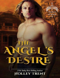 Holley Trent — The Angel's Desire (Sons of Gulielmus Book 9)