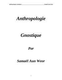 Samael Aun Weor — Anthropologie_Gnostique.doc