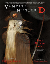 Hideyuki Kikuchi — Vampire Hunter D Volume 12: Pale Fallen Angel Parts 3 & 4