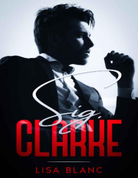Lisa Blanc — Sig. Clarke (The CEO Series Vol. 1) (Italian Edition)