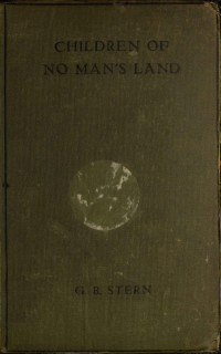 G. B. Stern — Children of No Man's Land