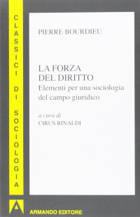 Pierre Bourdieu — La forza del diritto (Italian Edition)