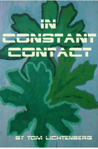 Tom Lichtenberg — In Constant Contact