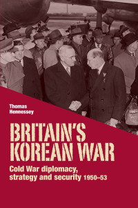 Thomas Hennessey; — Britain's Korean War