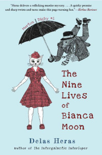 Delas Heras — The Nine Lives of Bianca Moon 