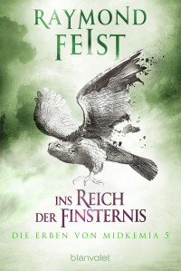 Feist, Raymond E. — SK32 — Erben von Midkemia 5 - Ins Reich der Finsternis