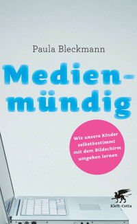 Paula Bleckmann; — Medienmndig