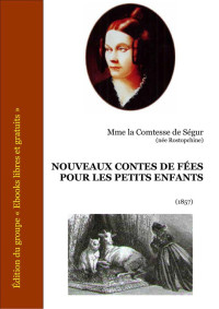 Ségur, Comtesse de — Nouveaux contes de fées pour les petits enfants