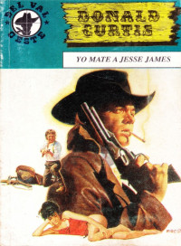 Donald Curtis — Yo maté a Jesse James