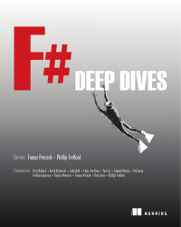 Tomas Petricek, Phillip Trelford — F# Deep Dives