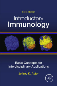 Jeffrey K. Actor — Introductory Immunology: Basic Concepts for Interdisciplinary Applications