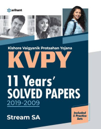  Sanubia Saleem Lakshman Prasad, Deepak paliwal, Mansi Garg, Neha Minglani — KVPY 11 Years Solved Papers 2019-2009 Stream SA