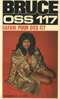 Josette Bruce [Bruce, Josette] — Safari pour OSS 117