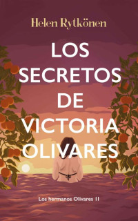 Helen Rytkönen — Los secretos de Victoria Olivares