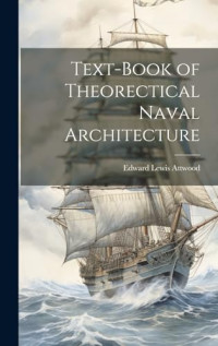 Edward Lewis Attwood — Text-book of Theorectical Naval Architecture