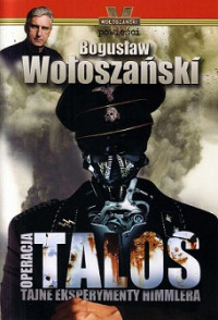 Bogusław Wołoszański — Operacja Talos