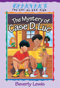 Beverly Lewis [Beverly Lewis] — The Mystery of Case D. Luc